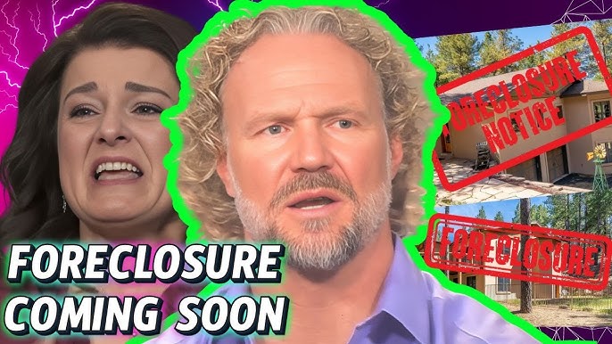 SISTER WIVES Kody & Robyn Brown's HOME AT RISK OF FORECLOSURE AS LEGAL  ISSUES w/ EX-WIVES GET WORSE