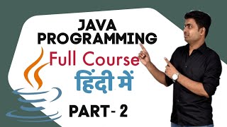 Part 2 (Class 7-12) - Java Programming Complete Course In Hindi