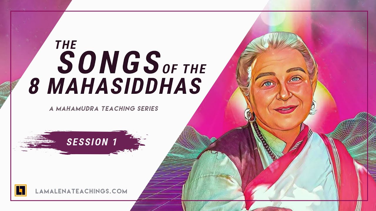 Songs of the Eight Mahasiddhas - Session 1 - YouTube
