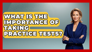 What Is The Importance Of Taking Practice Tests? - Steps to Sophomore Year