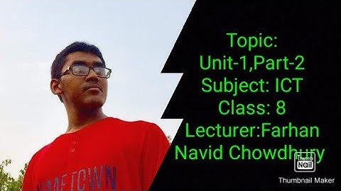 Unit-1,Lesson-2||ICT||Class-8||Farhan Navid Chowdhury