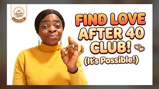Finding Love After 40: What ACTUALLY Works