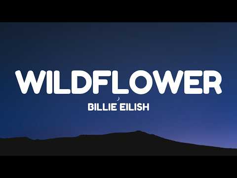 Billie Eilish - WILDFLOWER (Lyrics)
