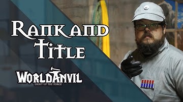 World Building: Adding Ranks & Titles in your TTRPG with World Anvil