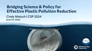 Cindy Matuch Capstone Project: Bridging Science and Policy for Effective Plastic Pollution Reduction