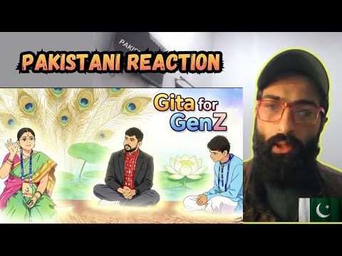 Pakistani Reacts on What is Gita's Message for GenZ？
