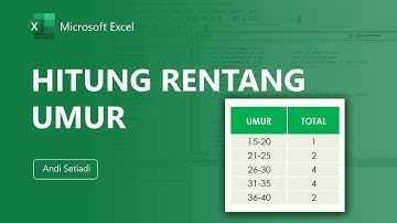 Formula Tips & Trick: Menghitung Kelompok Umur Berdasarkan Rentang Umur dengan COUNTIFS pada Excel