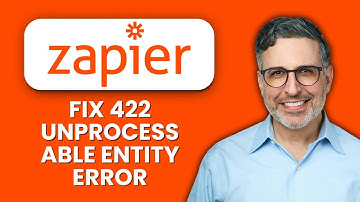 How to Fix Zapier 422 Unprocessable Entity Error ⚡ Quick Solutions to Resolve Zap Issues