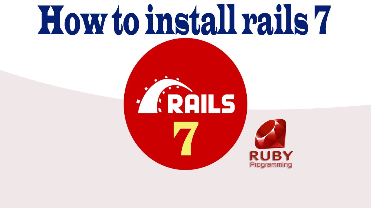 1. Rails 7 Installation | Ruby On Rails - YouTube