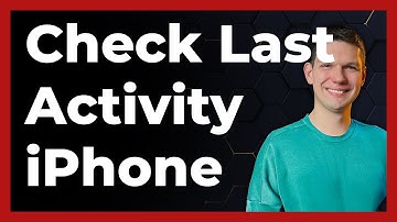How To Check Last Activity On iPhone - Full Guide (latest update)