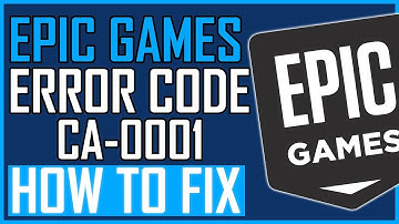 Fix: Epic Games Launcher Error CA 0001
