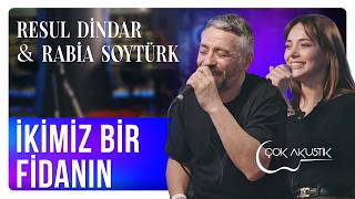 Resul Dindar & Rabia Soytürk - İkimiz Bir Fidanın
