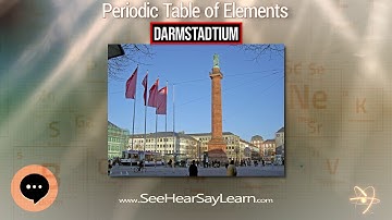 Darmstadtium 🔬⚛️🔬 Periodic Table of Elements Series 🔬⚛️🔬