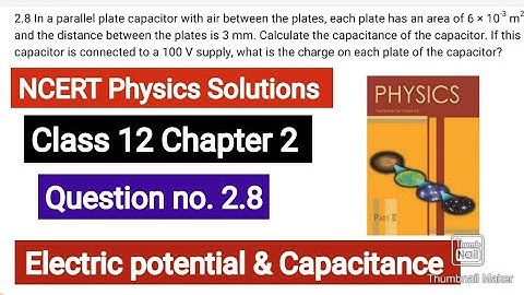 In a parallel plate capacitor with air between the plates, each plate has an area of 6 × 10–3 m2  an