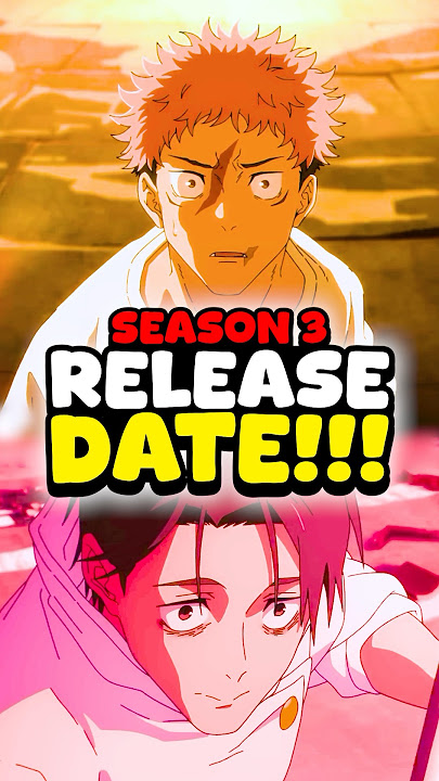 Jujutsu Kaisen Season 3 is Here! (Finally)