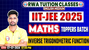 IIT-JEE 2025 Maths | Toppers Batch Maths Inverse Trigonometric Function By Vishal Sir