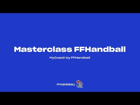 Masterclass - MyCoach by FFHandball