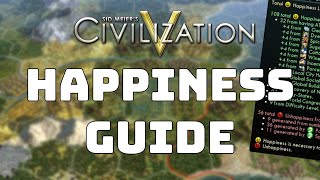 Civ 5 Tutorial - Happiness Guide || How to Increase Happiness and Manage Unhappiness Penalties