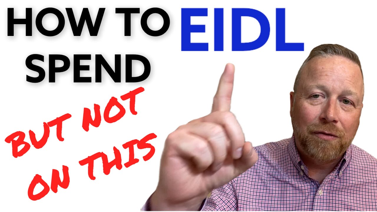 EIDL Update SEE UPDATE VIDEO LINK IN BODY EIDL Loan Uses & Funds