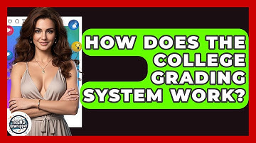 How Does The College Grading System Work? - Trend Unwrapper