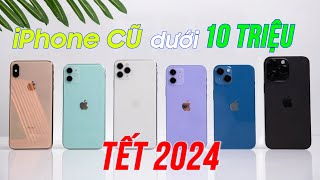 Nên Mua Iphone Nào Dưới 10 Triệu Dịp Tết 2024?