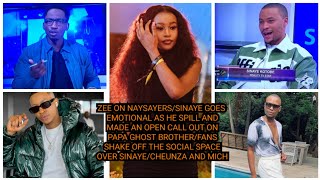 ZEE ON NAYSAYERS/SINAYE GOES EMOTIONAL AS HE SPILL AND MADE AN OPEN CALL OUT ON PAPA GHOST BROTHER
