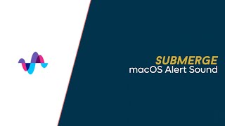 Macos Submerge - Sound Effect Hq