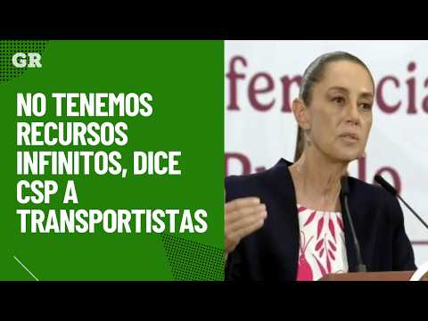 No tenemos recursos infinitos, dice CSP a transportistas