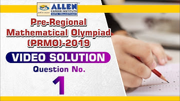 Pre-RMO 2019 Video Solution (Q. 01) | PRMO 2019 Solutions | Mathematical Olympiad |  Kota Coaching