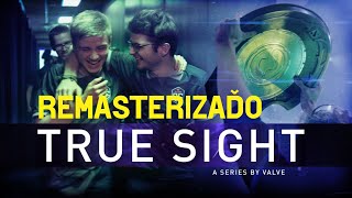 True Sight REMASTERIZADO - OG vs PSG.LGD - FINALES 2018