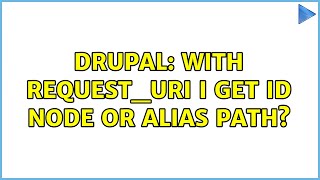 Drupal: With REQUEST_URI i get id node or alias path