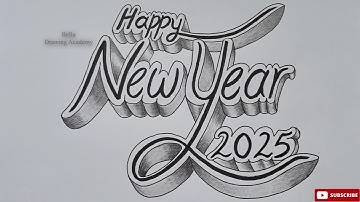 3D Drawing Calligraphy Happy New Year 2025 For Beginners || How To Write Art On Paper || Draw Easy