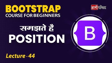 Position Bootstrap  | Lecture 44 | Bootstrap for beginners