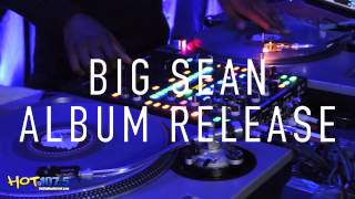 Hot 107.5 Attends Big Seans Album Release Party For I Decided - 12917