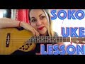 How to Play SOKO We Might Be Dead By Tomorrow Ukulele Tutorial