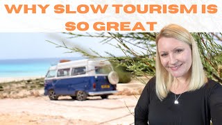 The Growth Of Slow Tourism