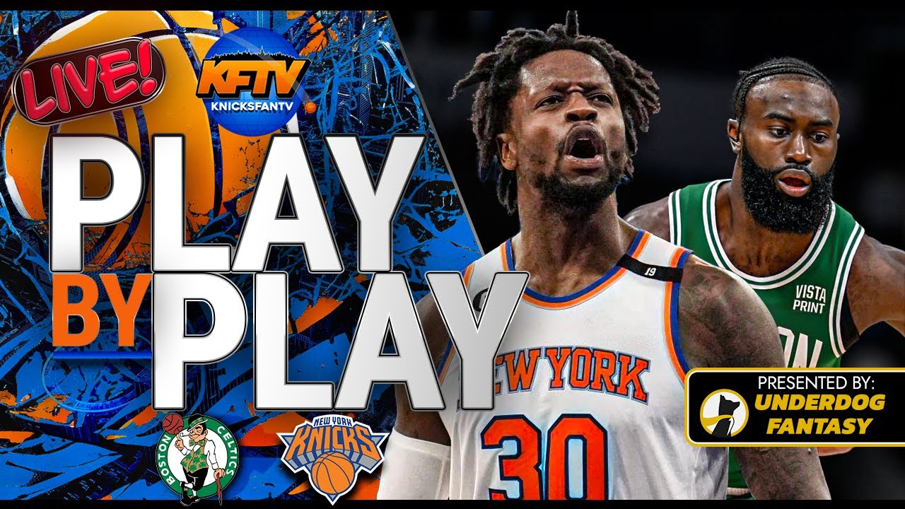 New York Knicks vs Boston Celtics Play-By-Play & Watch Along 