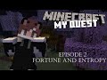 My Quest: A Minecraft Modded LP | Episode 2: Fortune and Entropy