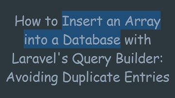 How to Insert an Array into a Database with Laravel
