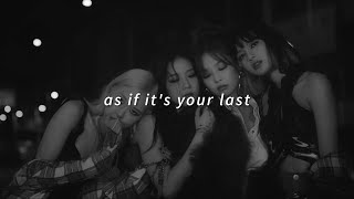 Download lagu BLACKPINK - 'AS IF IT'S YOUR LAST' [Slowed   Reverb]