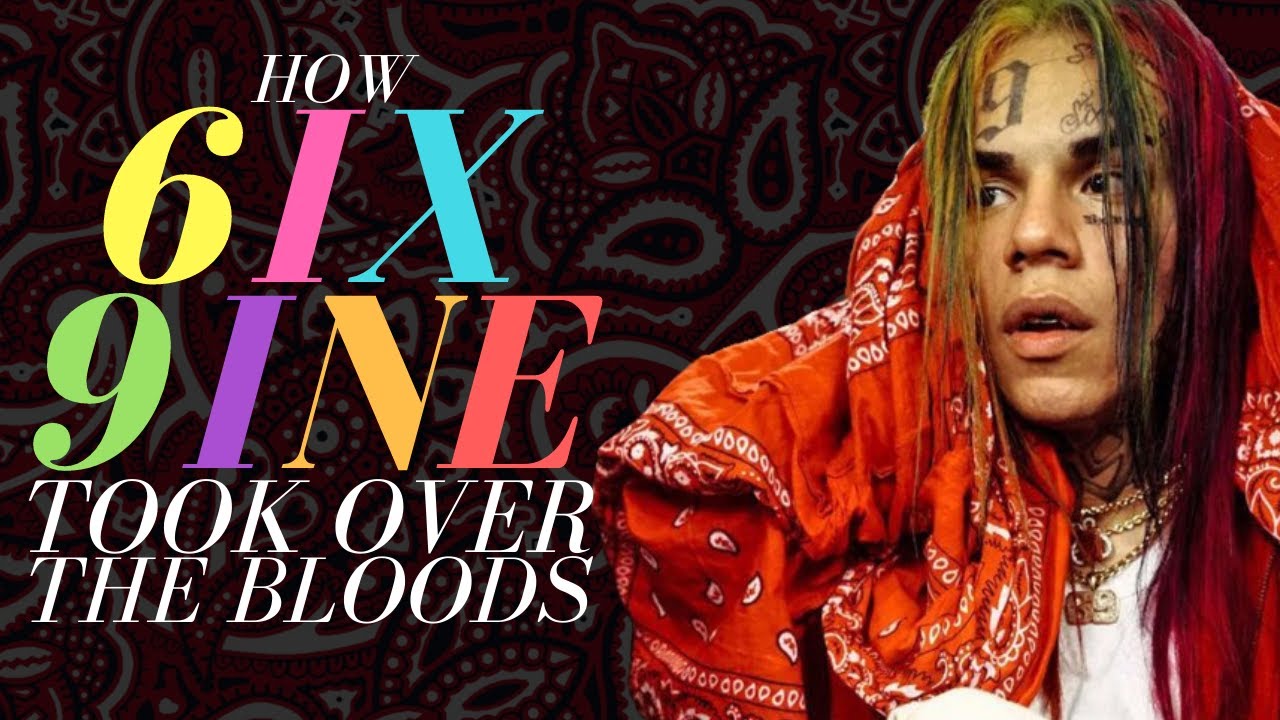 How 6IX9INE Took Over The Bloods