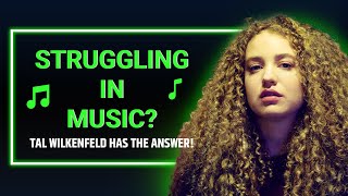 Tal Wilkenfelds Advice For Musicians What Every Artist Needs To Know