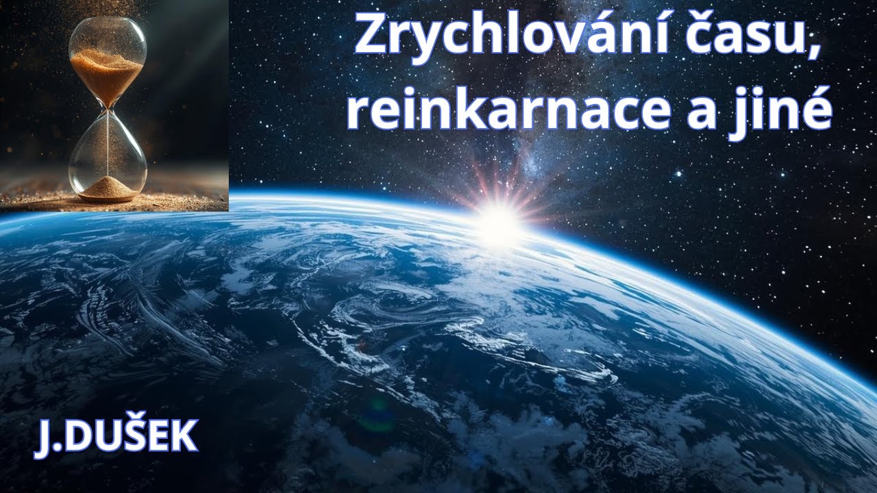 Zrychlování času, reinkarnace a jiné.