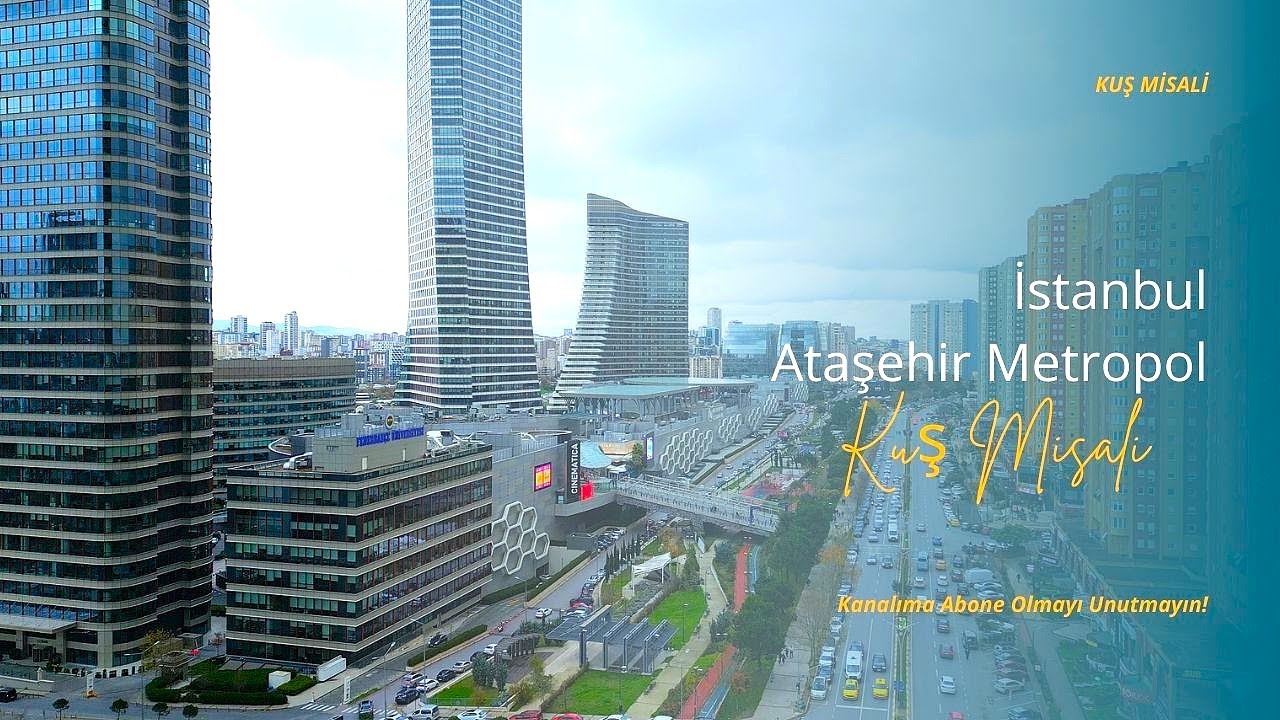 İstanbul’un New York’u: Ataşehir Metropol | 4k
