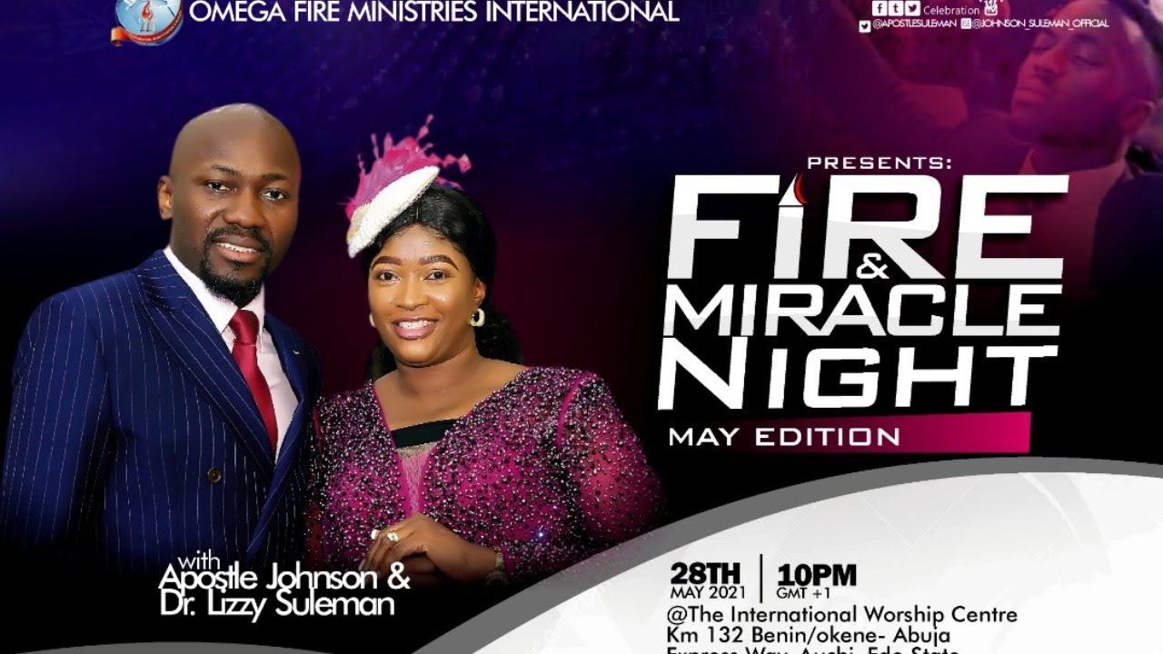 FIRE & MIRACLE NIGHT 2021 (May Edition) With Apostle Johnson Suleman (28th May, 2021)
