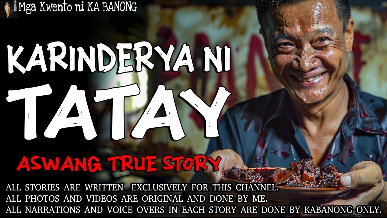 KARINDERYA NI TATAY | Kwentong Aswang | True Story