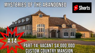 Mysteries of the Abandoned  14: Abandoned $4 Million Dollar Mansion | YouTube Shorts