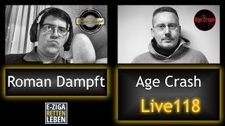 Age Crash & Roman Dampft Live 118 #FrühlingVolleKanne Full HD
