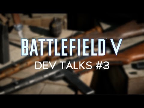 Battlefield V Dev Talks: Weapon Specialization & Customization, Game Progress and more