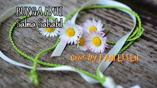 BUNGA HATI - SALMA SALSABIL || COVER BY FANI ELLEN || LAGU HITS INDONESIA